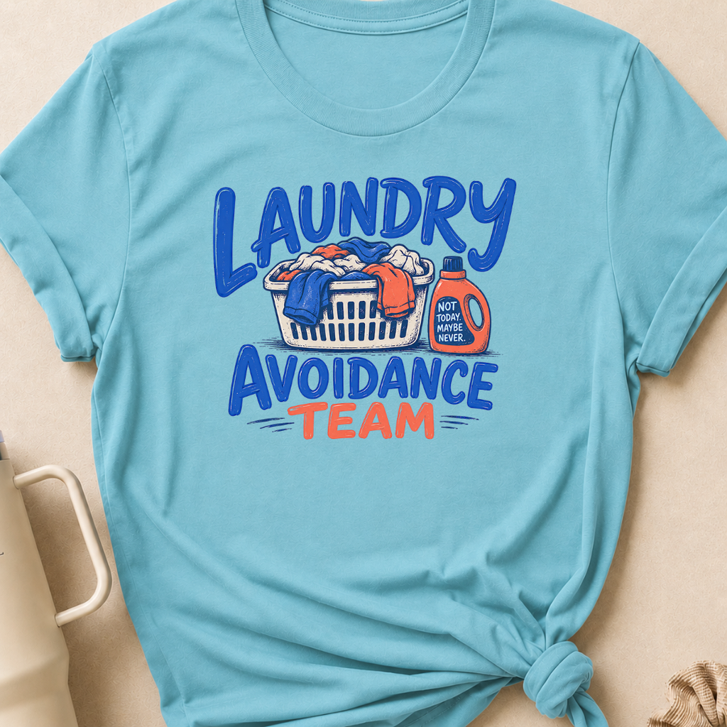 Laundry Avoidance Team T-Shirt
