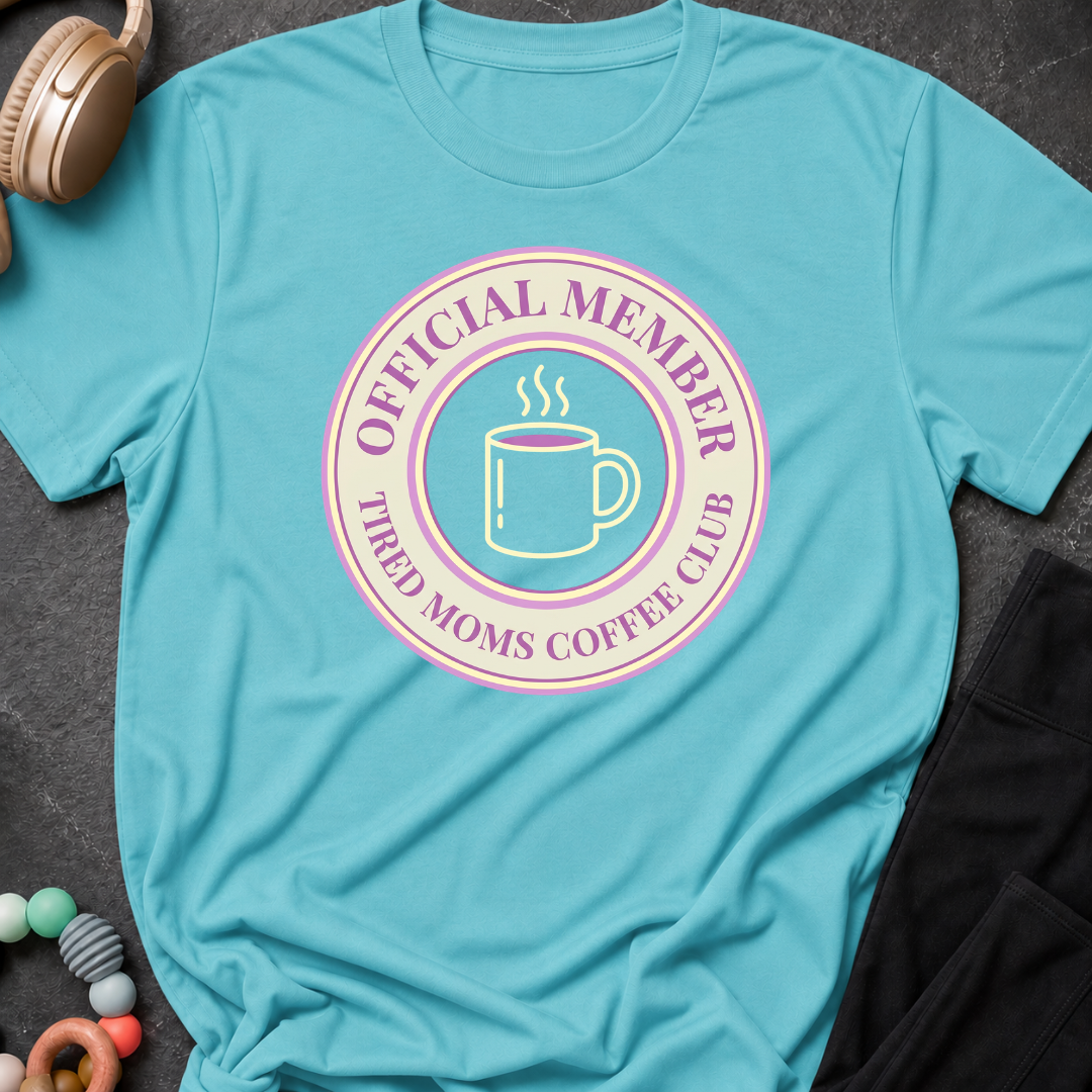 Official Member Tired Moms Coffee Club T-Shirt