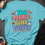 Too Many Tiny Voices 0% Peace & Quiet T-Shirt