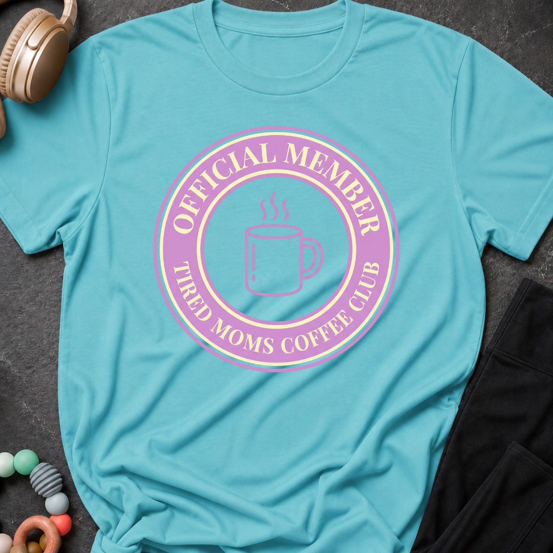 Official Member Tired Moms Coffee Club T-Shirt