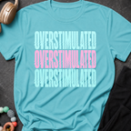 Overstimulated T-Shirt
