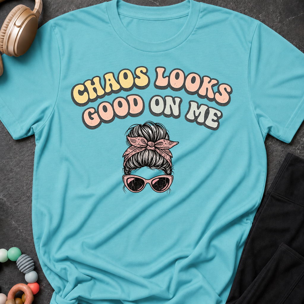Chaos Looks Good on Me T-Shirt