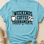 Weekends Coffee Tournaments T-Shirt