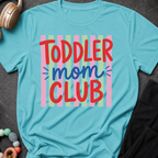 Toddler Mom Club T-Shirt