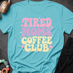 Tired Moms Coffee Club T-Shirt
