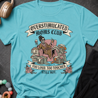 Overstimulated Moms Club Too Loud Too Touched Still Hot T-Shirt