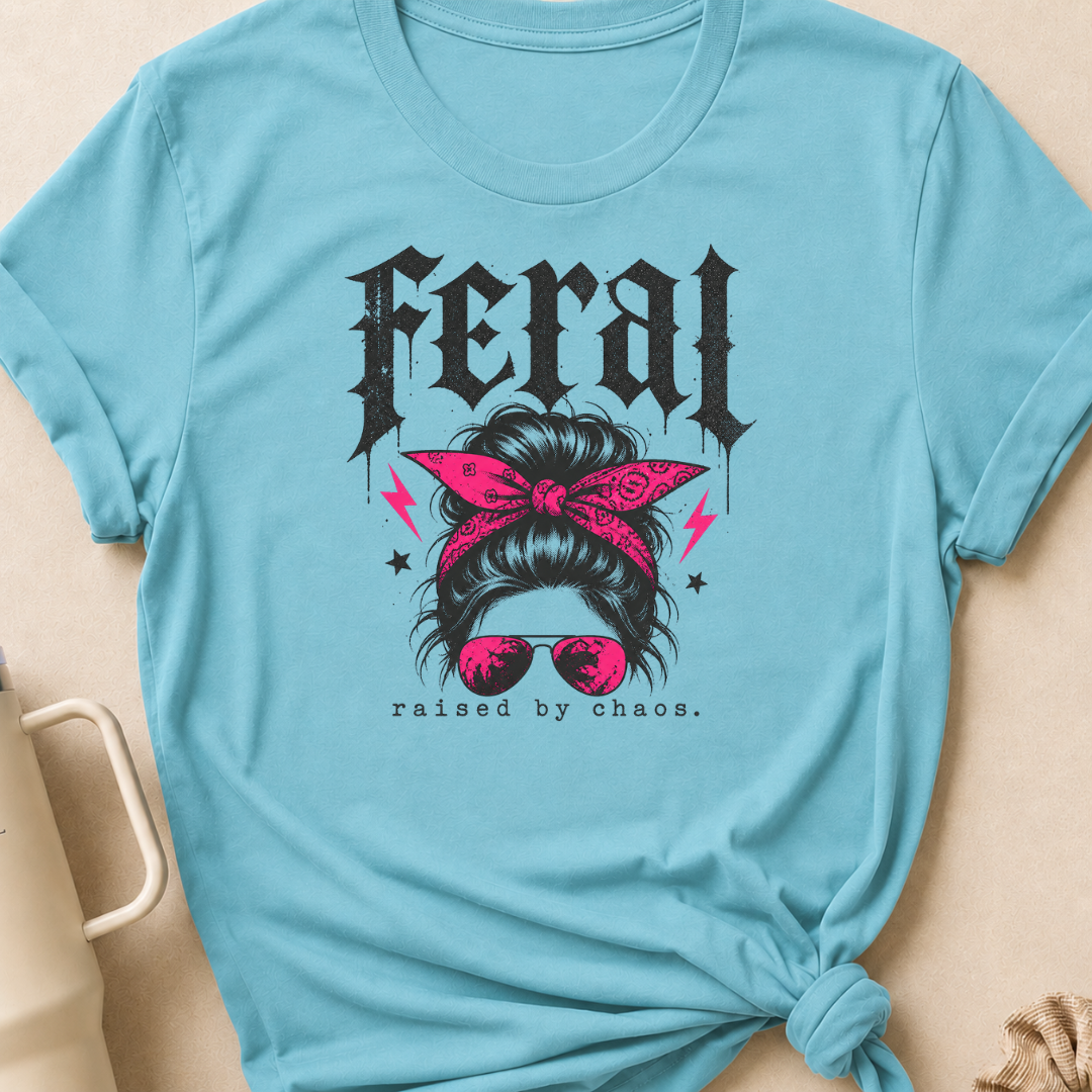 Feral Raised by Chaos T-Shirt