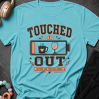 Touched Out Battery Low Patience Lower T-Shirt