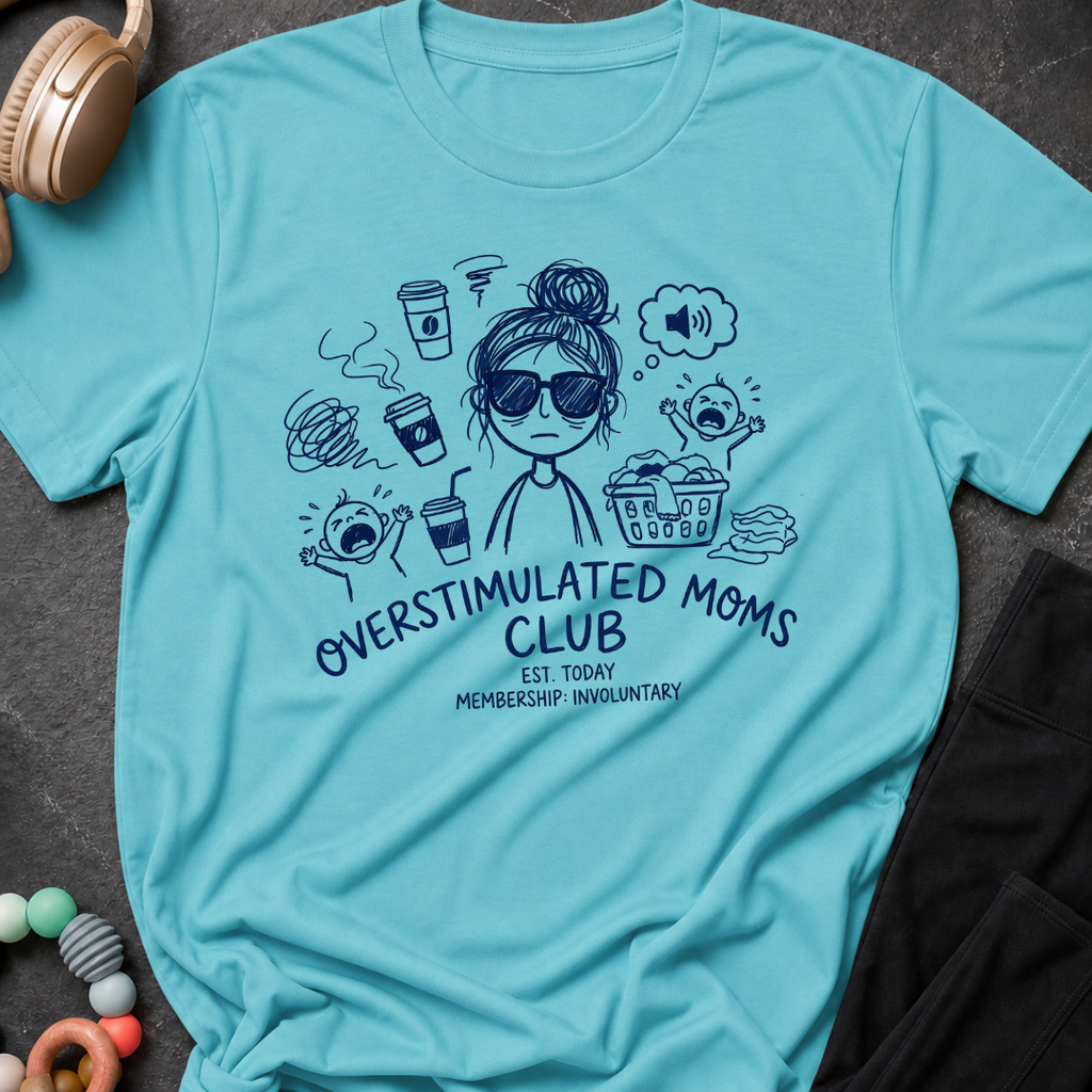 Overstimulated Moms Club T-Shirt