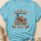 Too Loud Too Touched Still Hot T-Shirt