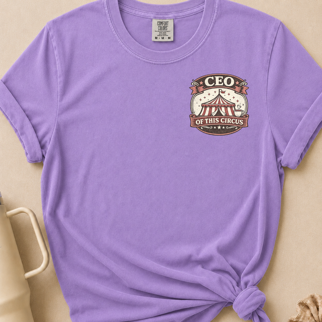 CEO of this Circus T-shirt