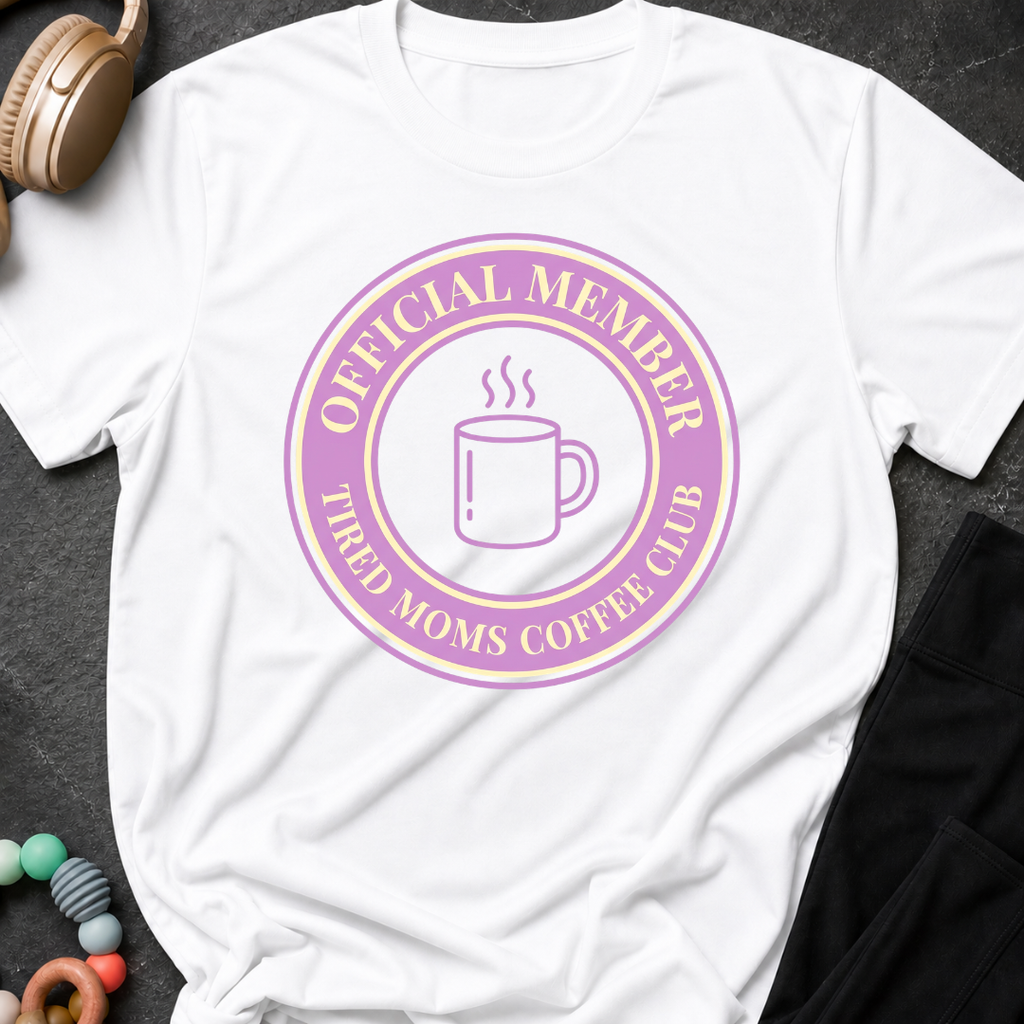 Official Member Tired Moms Coffee Club T-Shirt
