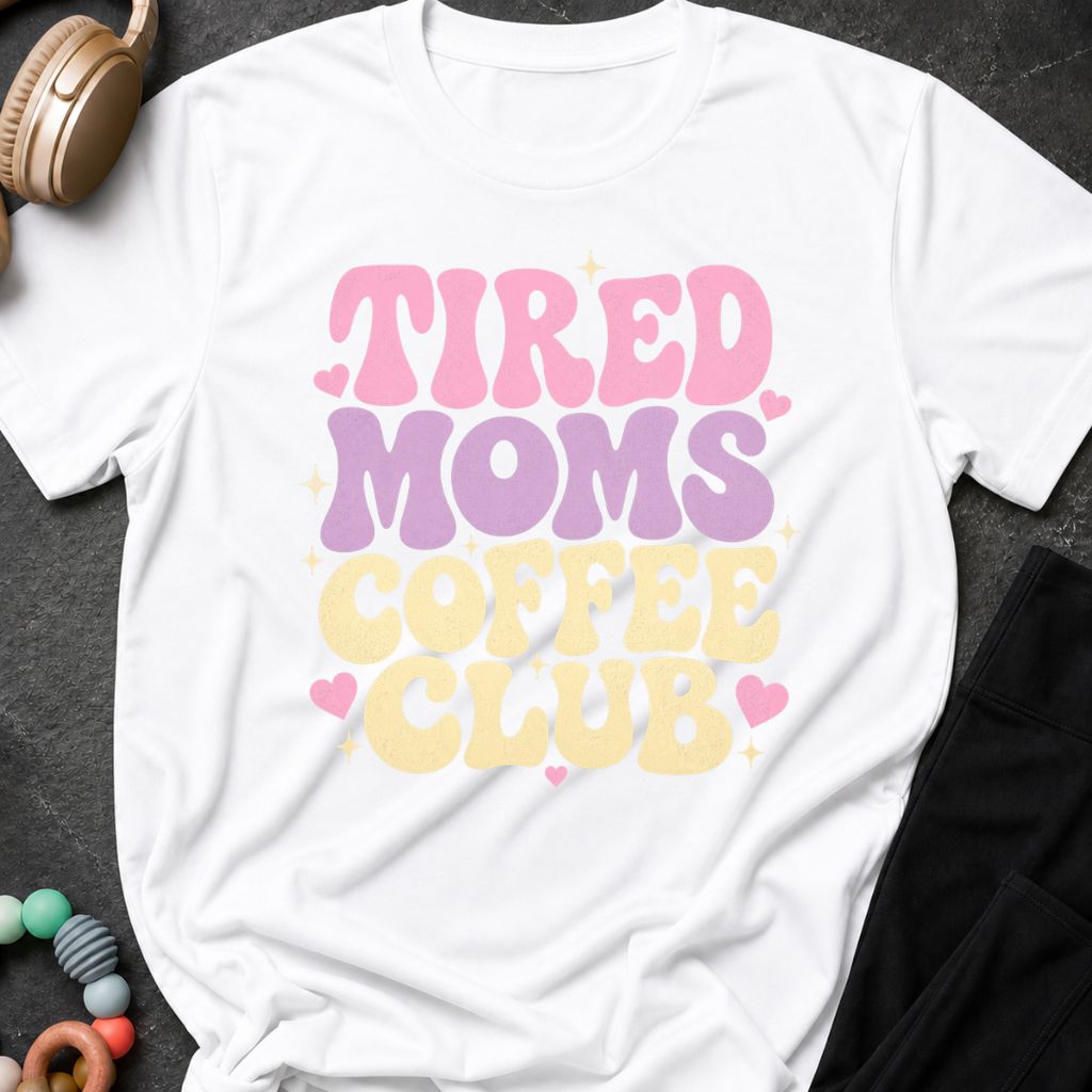 Tired Moms Coffee Club T-Shirt