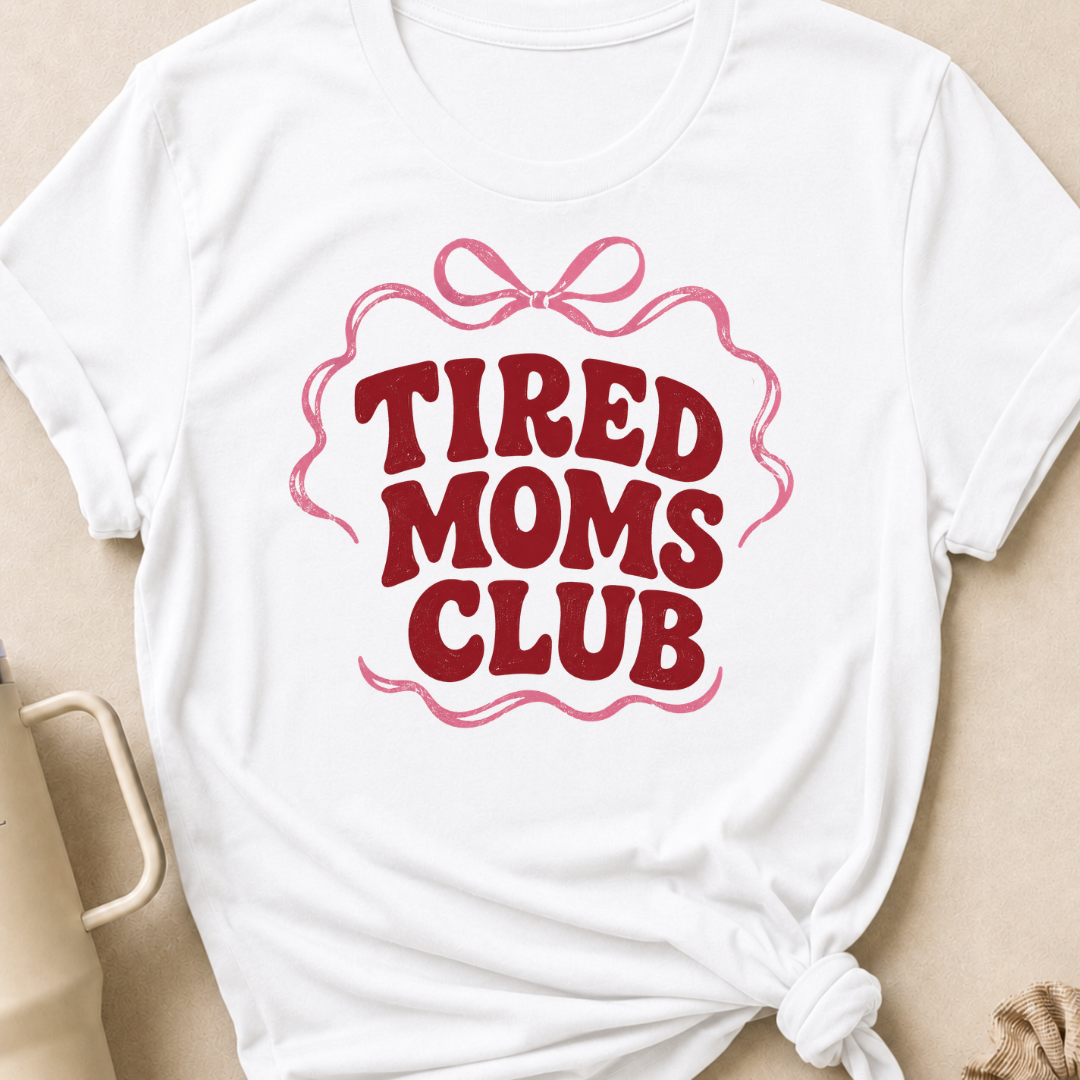 Tired Moms Club T-Shirt