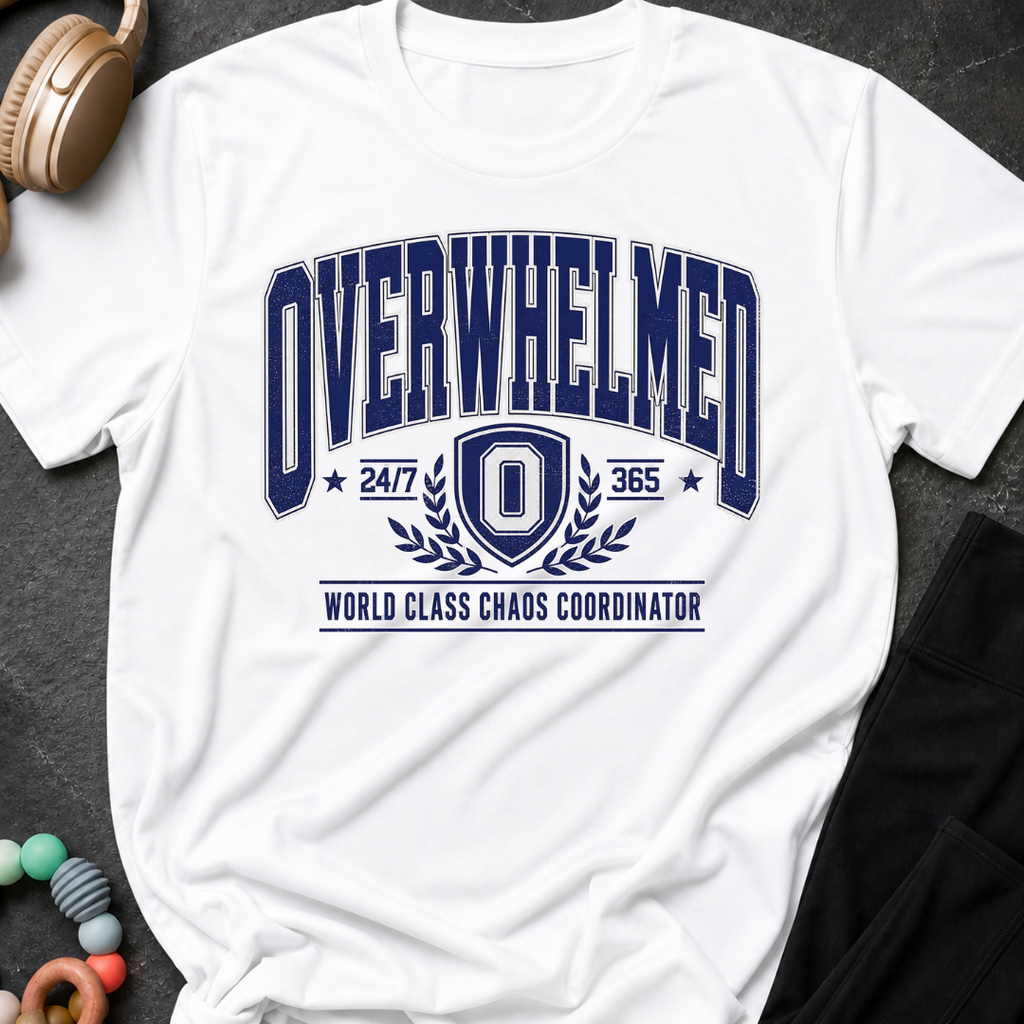 Overwhelmed 247 World Class Chaos Coordinator T-Shirt