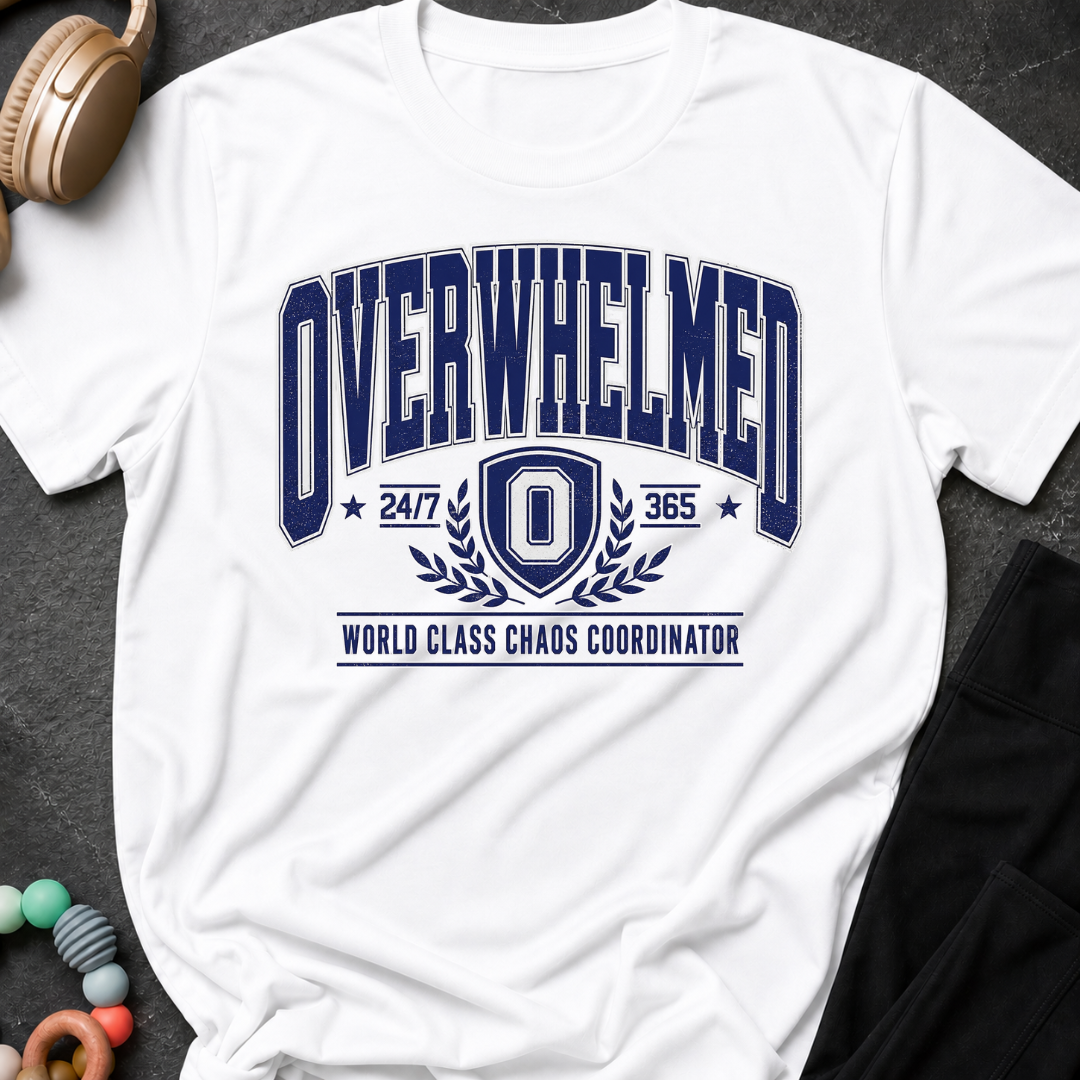 Overwhelmed 247 World Class Chaos Coordinator T-Shirt