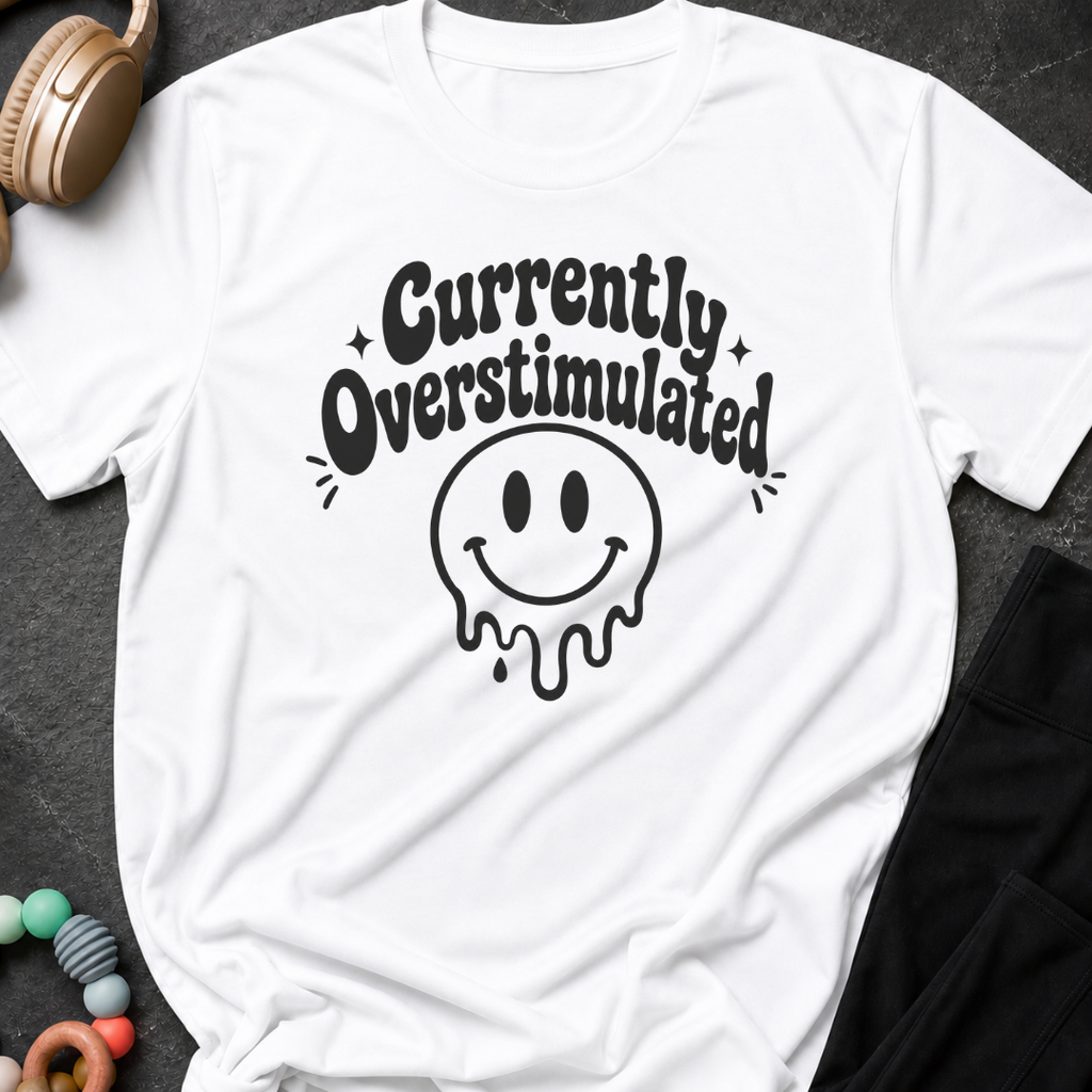 Currently Overstimulated T-Shirt