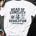 Head of Conflict Resolution T-Shirt