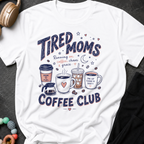 Tired Moms Coffee Club T-Shirt