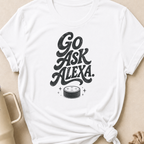 Go Ask Alexa T-Shirt