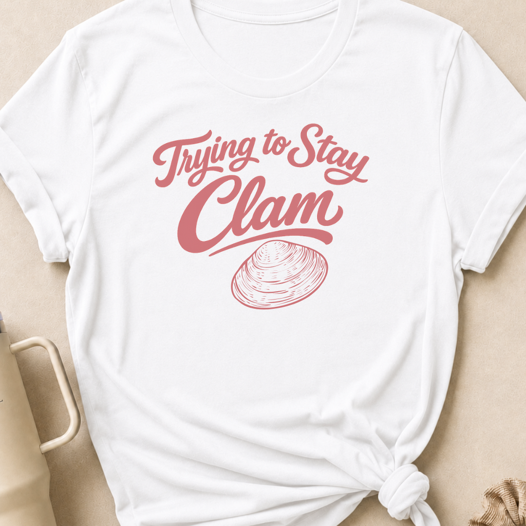 Trying to Stay Clam T-Shirt