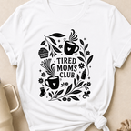 Tired Moms Club T-Shirt