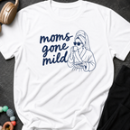Moms Gone Mild T-Shirt