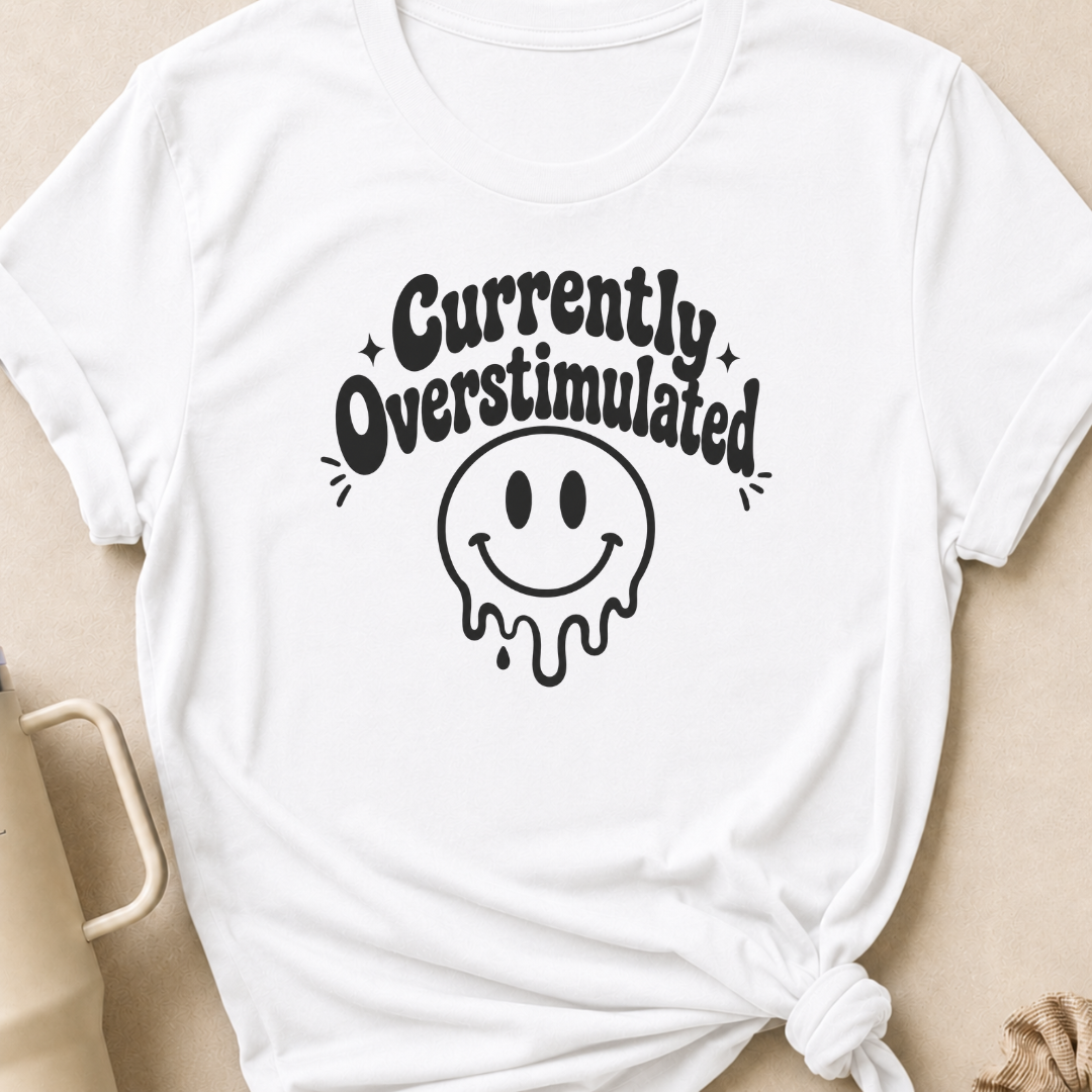 Currently Overstimulated T-Shirt