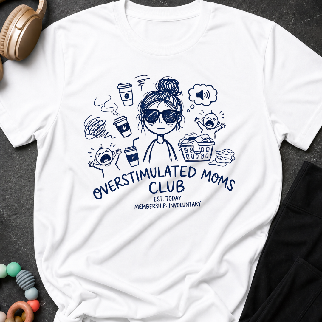 Overstimulated Moms Club T-Shirt