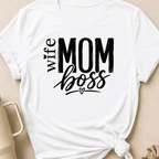 Wife Mom Boss T-Shirt