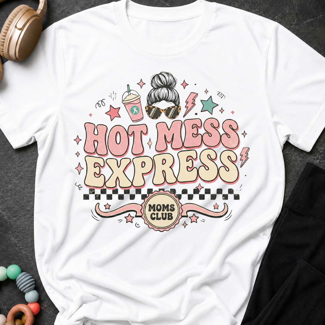 Hot Mess Express T-Shirt