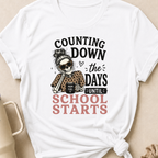 Counting Down the Days Until School Starts T-Shirt