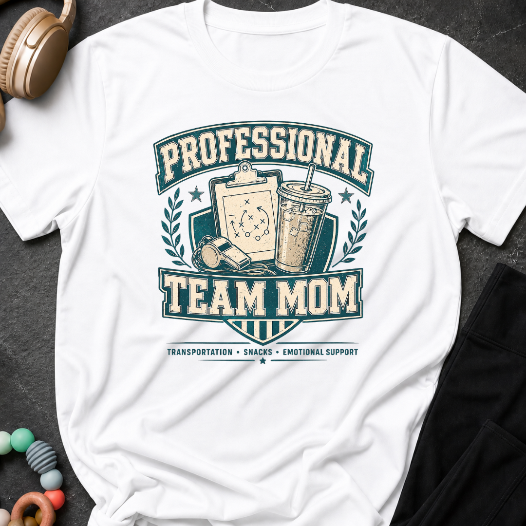 Professional Team Mom T-Shirt