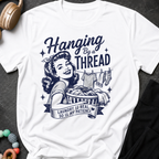 Hanging By a Thread T-Shirt