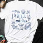 Shell of a Mother Just Doing my Best T-Shirt