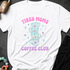 Tired Moms Coffee Club T-Shirt
