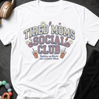 Tired Moms Social Club T-Shirt