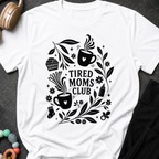 Tired Moms Club T-Shirt