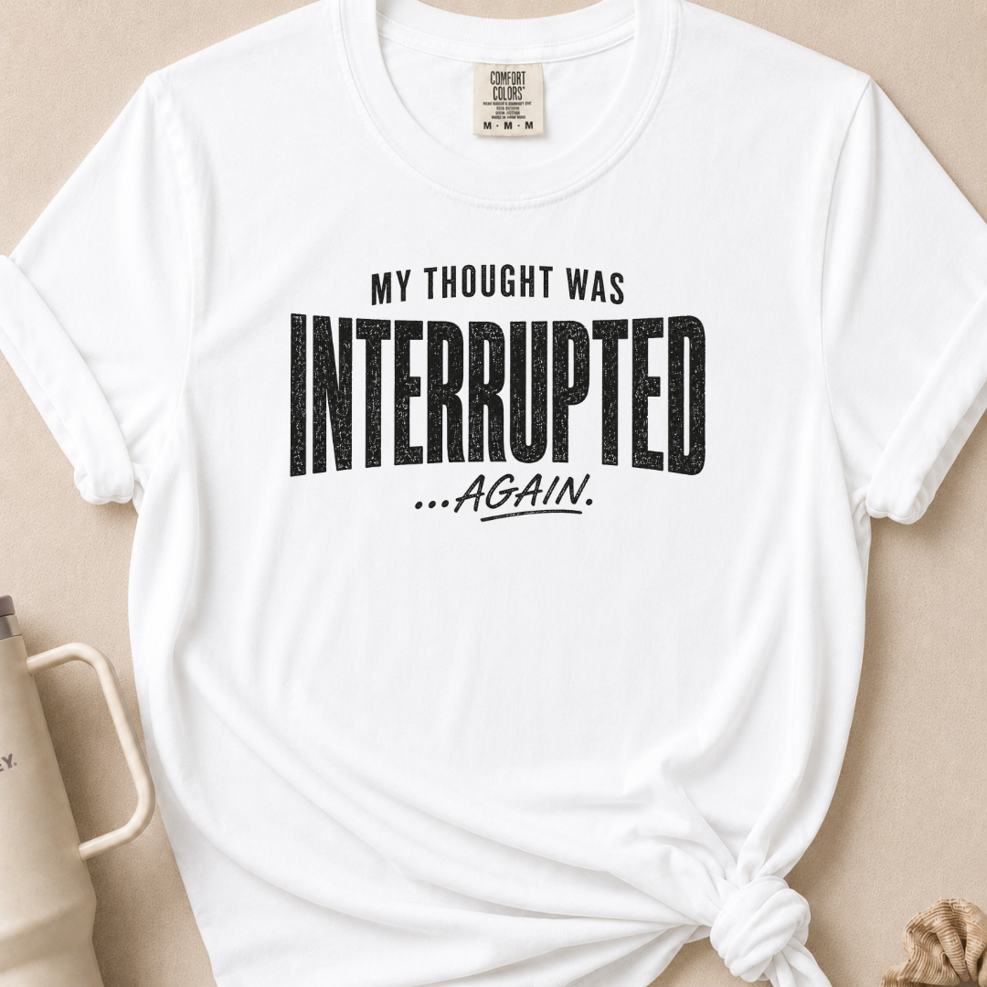 Thought Interrupted T-shirt 1