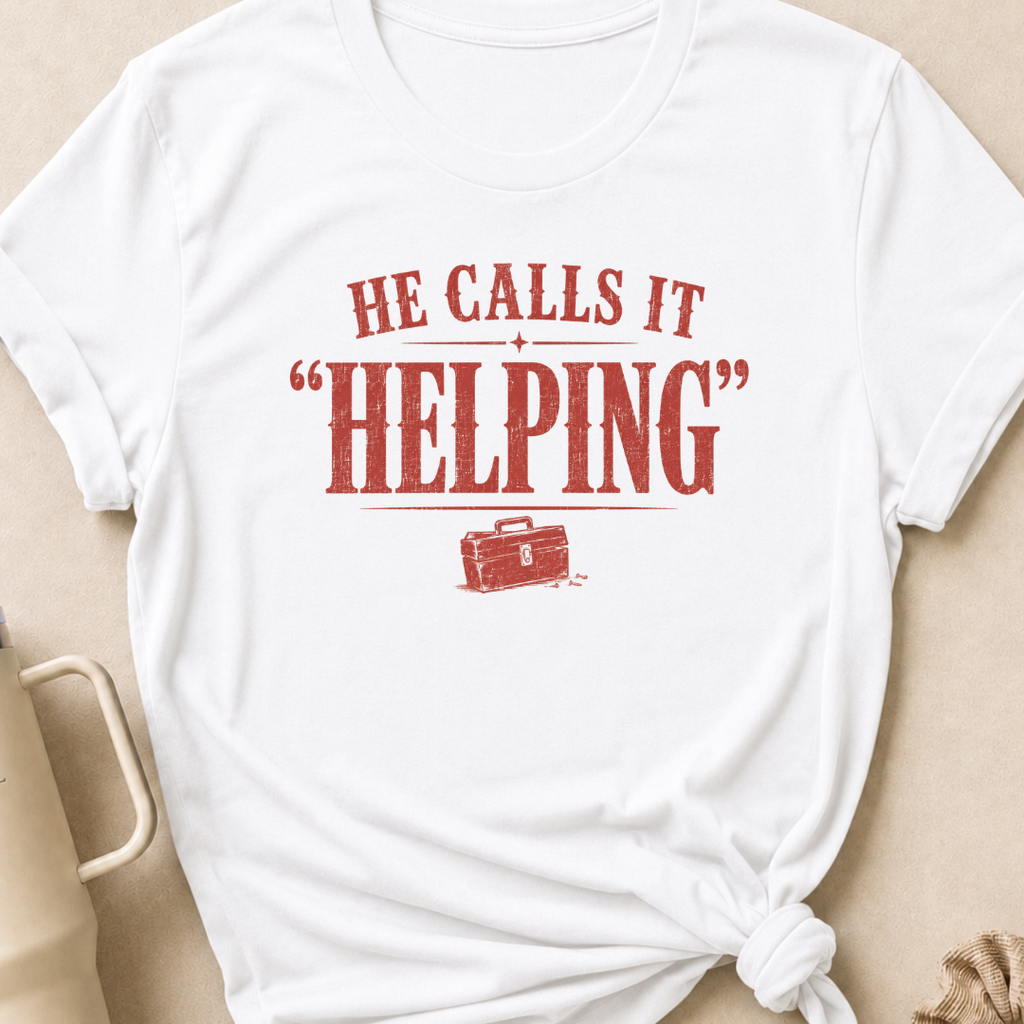 He Calls it Helping T-Shirt