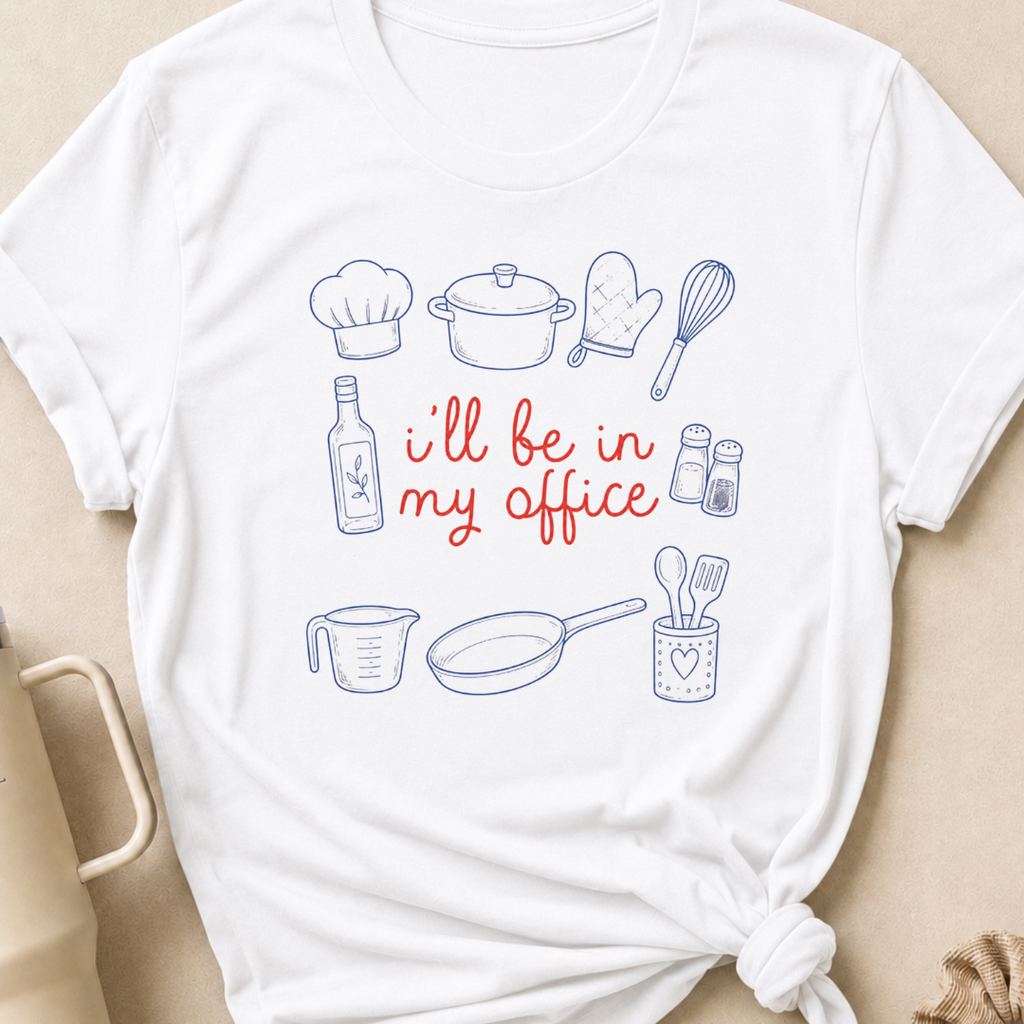 I'll be in my Office Cooking Theme T-Shirt