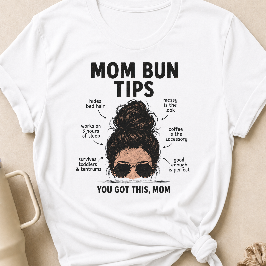 Mom Bun Tips T-Shirt