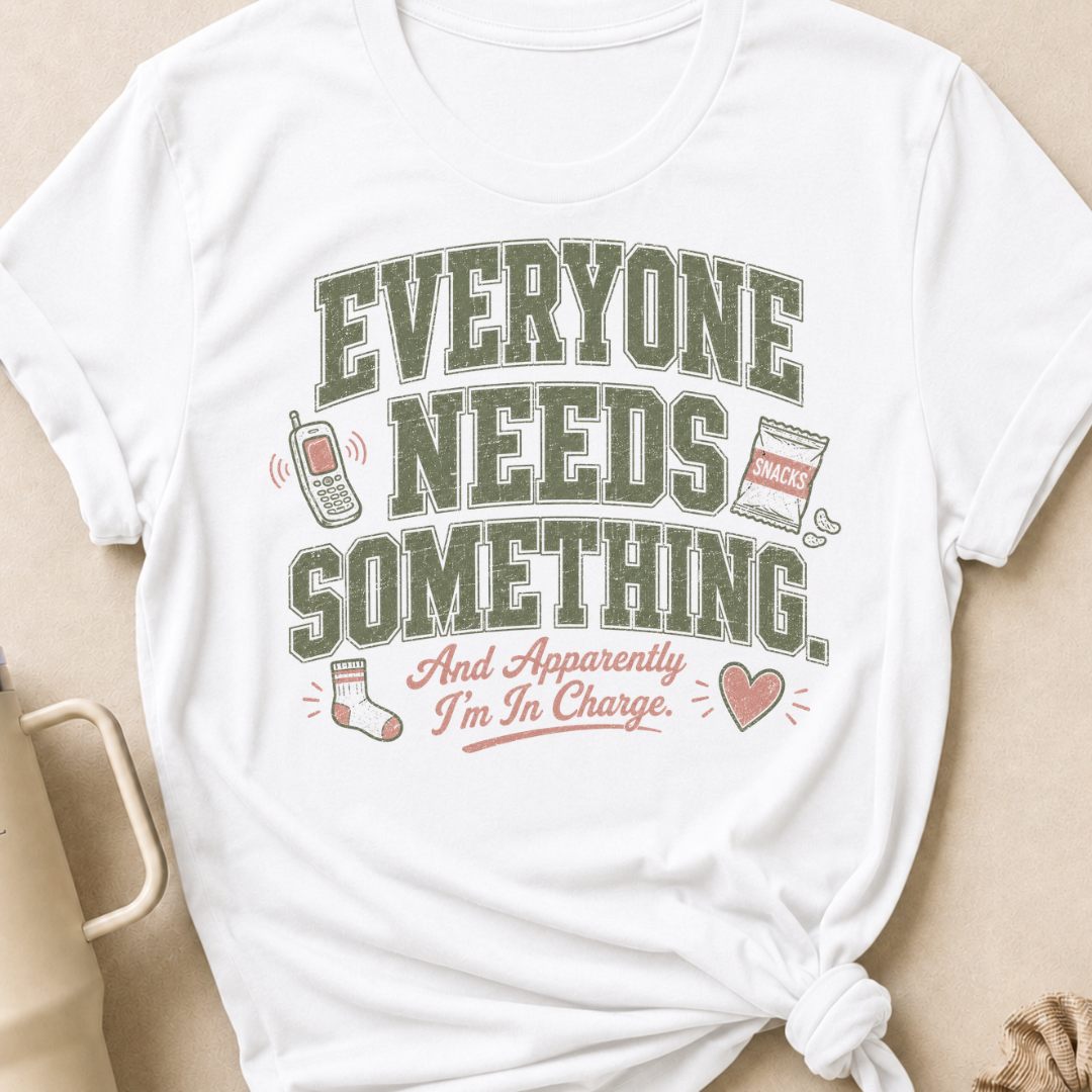 Everyone Needs Something T-Shirt