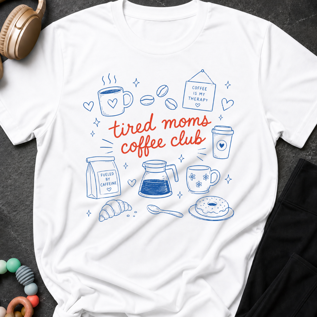 Tired Moms Coffee Club T-Shirt