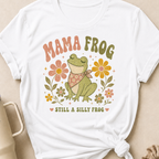 Mama Frog Still a Silly Frog T-Shirt