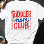 Toddler Mom Club T-Shirt