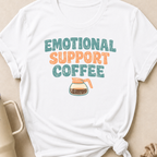 Emotional Support Coffee T-Shirt