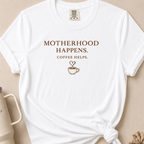 Motherhood Happens T-shirt