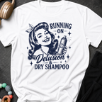 Running on Delusion and Dry Shampoo T-Shirt