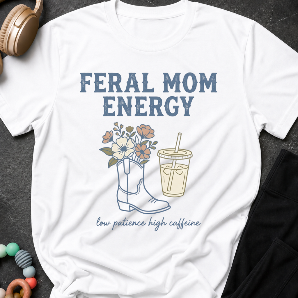 Feral Mom Energy T-Shirt